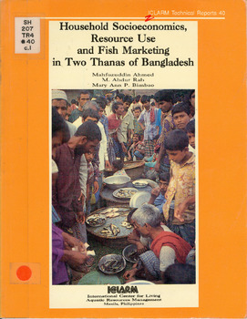 Household socioeconomics, resource use and fish marketing in two thanas of Bangladesh Household socioeconomics, resource use and fish marketing in two thanas of Bangladesh