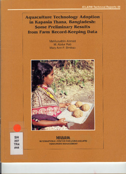 Aquaculture technology adoption in Kapasia thana, Bangladesh: some preliminary results from farm record-keeping data Aquaculture technology adoption in Kapasia thana, Bangladesh: some preliminary results from farm record-keeping data