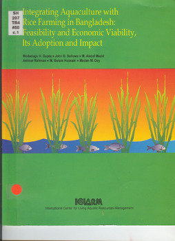 Integrating aquaculture with rice farming in Bangladesh: feasibility and economic viability, its adoption and impact Integrating aquaculture with rice farming in Bangladesh: feasibility and economic viability, its adoption and impact