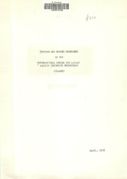 Program and budget statement of the International Center for Living Aquatic Resources Management (ICLARM), April 1976 Program and budget statement of the International Center for Living Aquatic Resources Management (ICLARM), April 1976