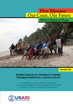 Hen Mpoano, our Coast, our Future. Western Region of Ghana. Building capacity for adapting to a rapidly changing coastal zone: Lessons learned Hen Mpoano, our Coast, our Future. Western Region of Ghana. Building capacity for adapting to a rapidly changing coastal zone: Lessons learned