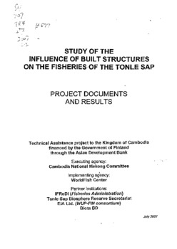 Study of the influence of built structures on the fisheries of the Tonle Sap: product documents and results Study of the influence of built structures on the fisheries of the Tonle Sap: product documents and results