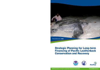 Strategic planning for long-term financing of Pacific leatherback conservation and recovery Strategic planning for long-term financing of Pacific leatherback conservation and recovery