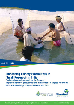 Enhancing fishery productivity in small reservoir in India: technical manual Enhancing fishery productivity in small reservoir in India: technical manual