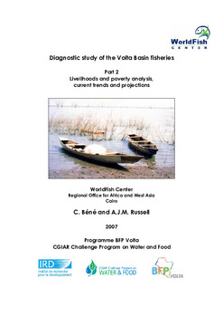 Diagnostic study of the Volta Basin fisheries: Part 2 Livelihoods and poverty analysis, current trends and projections Diagnostic study of the Volta Basin fisheries: Part 2 Livelihoods and poverty analysis, current trends and projections