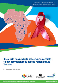Une étude des produits halieutiques de faible valeur commercialisés dans la région du Lac Victoria Une étude des produits halieutiques de faible valeur commercialisés dans la région du Lac Victoria