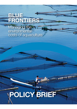 Blue frontiers: managing the environmental costs of aquaculture Blue frontiers: managing the environmental costs of aquaculture