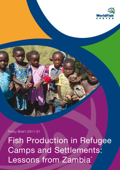 Fish production in refugee camps and settlements: lessons from Zambia Fish production in refugee camps and settlements: lessons from Zambia