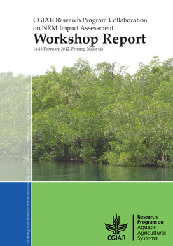 CGIAR research program collaboration on NRM impact assessment: workshop report. 12-14 February CGIAR research program collaboration on NRM impact assessment: workshop report. 12-14 February