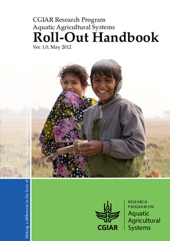 CGIAR Research Program on Aquatic Agricultural Systems Roll-Out Handbook. Ver. 1.0. May, 2012