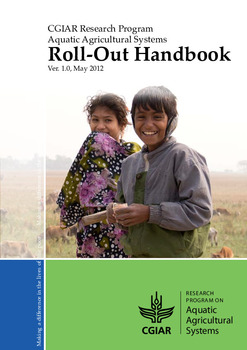 CGIAR Research Program on Aquatic Agricultural Systems Roll-Out Handbook. Ver. 1.0. May, 2012 CGIAR Research Program on Aquatic Agricultural Systems Roll-Out Handbook. Ver. 1.0. May, 2012