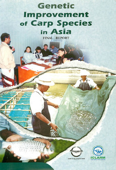 Genetic improvement of carp species in Asia (RETA 5711) : final report to the Asian Development Bank Genetic improvement of carp species in Asia (RETA 5711) : final report to the Asian Development Bank