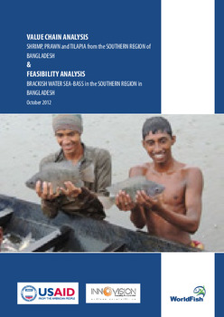 Value chain analysis: shrimp, prawn and tilapia from the southern region of Bangladesh & feasibility analysis: brackish water sea-bass in the southern region in Bangladesh Value chain analysis: shrimp, prawn and tilapia from the southern region of Bangladesh & feasibility analysis: brackish water sea-bass in the southern region in Bangladesh