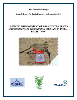Genetic improvement of freshwater prawn, Macrobrachium rosenbergii (de Man) in India. Phase two Genetic improvement of freshwater prawn, Macrobrachium rosenbergii (de Man) in India. Phase two