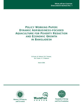 Policy working paper : dynamic agribusiness-focused aquaculture for poverty reduction and economic growth in Bangladesh Policy working paper : dynamic agribusiness-focused aquaculture for poverty reduction and economic growth in Bangladesh