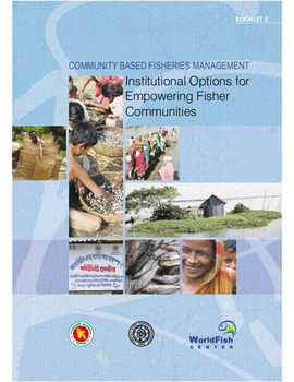 Community based fisheries management : institutional options for empowering fisher communities Community based fisheries management : institutional options for empowering fisher communities