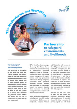 The Netherlands and WorldFish : partnership to safeguard environments and livelihoods The Netherlands and WorldFish : partnership to safeguard environments and livelihoods