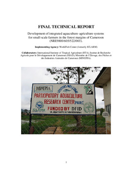 Development of integrated aquaculture - agriculture systems for small-scale farmers in the forest margins of Cameroon Development of integrated aquaculture - agriculture systems for small-scale farmers in the forest margins of Cameroon