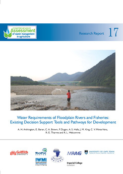 Water requirements of floodplain rivers and fisheries : existing decision support tools and pathways for development Water requirements of floodplain rivers and fisheries : existing decision support tools and pathways for development