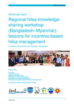 Workshop report Regional hilsa knowledge-sharing workshop (Bangladesh–Myanmar): Lessons for incentive-based hilsa management Workshop report Regional hilsa knowledge-sharing workshop (Bangladesh–Myanmar): Lessons for incentive-based hilsa management