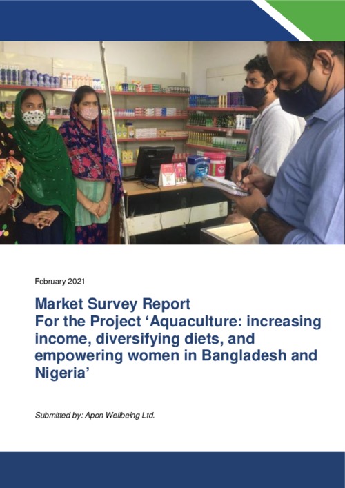 Market survey report for the project ‘Aquaculture: increasing income, diversifying diets, and empowering women in Bangladesh and Nigeria’