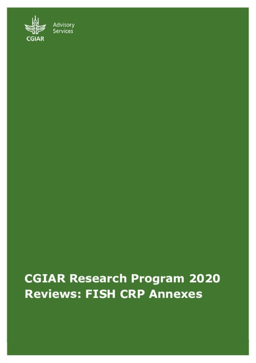 CGIAR Research Program 2020 Reviews: FISH CRP Annexes CGIAR Research Program 2020 Reviews: FISH CRP Annexes
