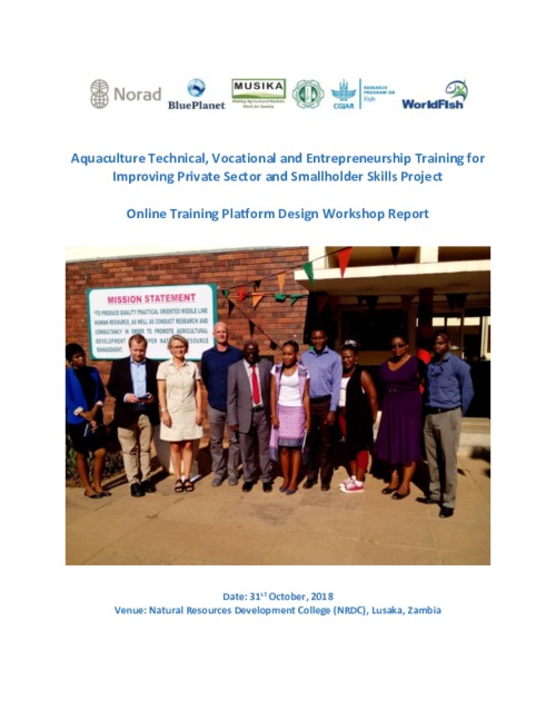 Aquaculture Technical, Vocational and Entrepreneurship Training for Improved Private Sector and Smallholder Skills project: Online Training Platform Design Workshop Report Aquaculture Technical, Vocational and Entrepreneurship Training for Improved Private Sector and Smallholder Skills project: Online Training Platform Design Workshop Report