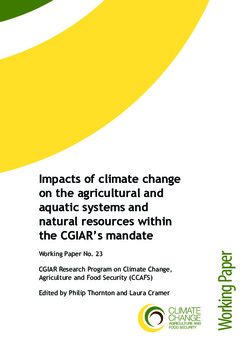 Impacts of climate change on the agricultural and aquatic systems and natural resources within CGIAR's mandate