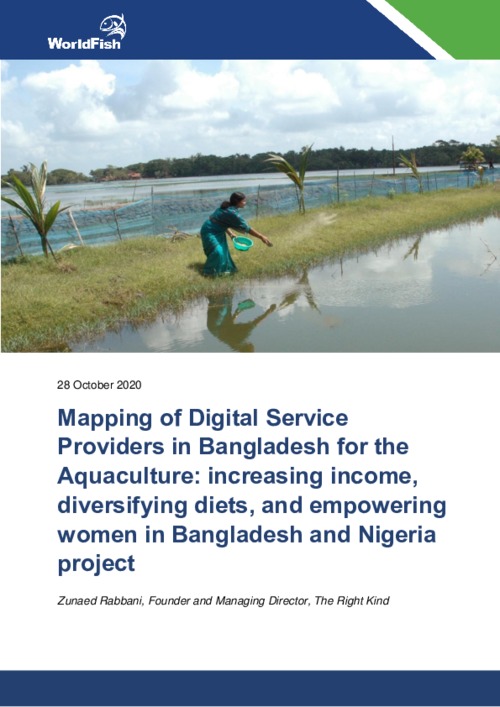 Mapping of Digital Service Providers in Bangladesh for the Aquaculture: increasing income, diversifying diets, and empowering women in Bangladesh and Nigeria project Mapping of Digital Service Providers in Bangladesh for the Aquaculture: increasing income, diversifying diets, and empowering women in Bangladesh and Nigeria project