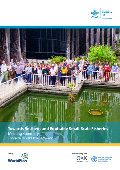 Towards Resilient and Equitable Small-Scale Fisheries. Meeting Summary, 3-5 September 2019, Penang, Malaysia. Towards Resilient and Equitable Small-Scale Fisheries. Meeting Summary, 3-5 September 2019, Penang, Malaysia.