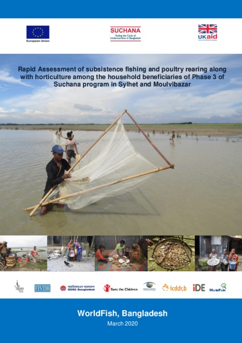 Rapid Assessment of subsistence fishing and poultry rearing along with horticulture among the household beneficiaries of Phase 3 of Suchana program in Sylhet and Moulvibazar Rapid Assessment of subsistence fishing and poultry rearing along with horticulture among the household beneficiaries of Phase 3 of Suchana program in Sylhet and Moulvibazar