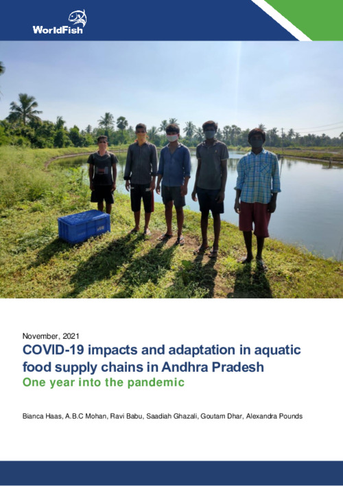 COVID-19 impacts and adaptation in aquatic food supply chains in Andhra Pradesh - One year into the pandemic