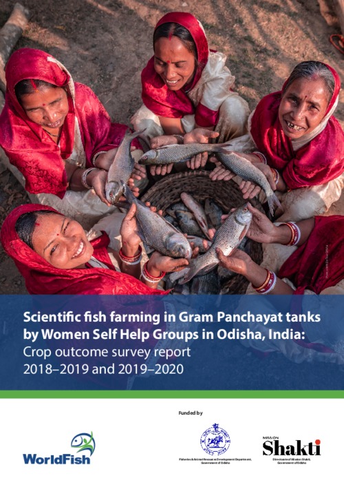Scientific fish farming in Gram Panchayat tanks by Women Self Help Groups in Odisha, India: Crop outcome survey report 2018–2019 and 2019–2020 Scientific fish farming in Gram Panchayat tanks by Women Self Help Groups in Odisha, India: Crop outcome survey report 2018–2019 and 2019–2020