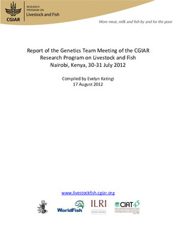 Report of the genetics team meeting of the CGIAR Research Program on Livestock and Fish. Kenya, 30-31 July 2012