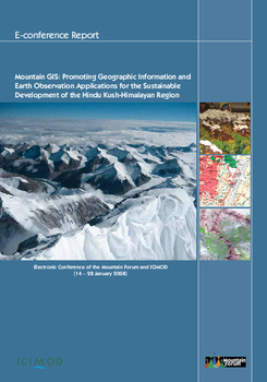 Mountain GIS: promoting geographic information and earth observation applications for the sustainable development of the Hindu Kush-Himalayan region Mountain GIS: promoting geographic information and earth observation applications for the sustainable development of the Hindu Kush-Himalayan region