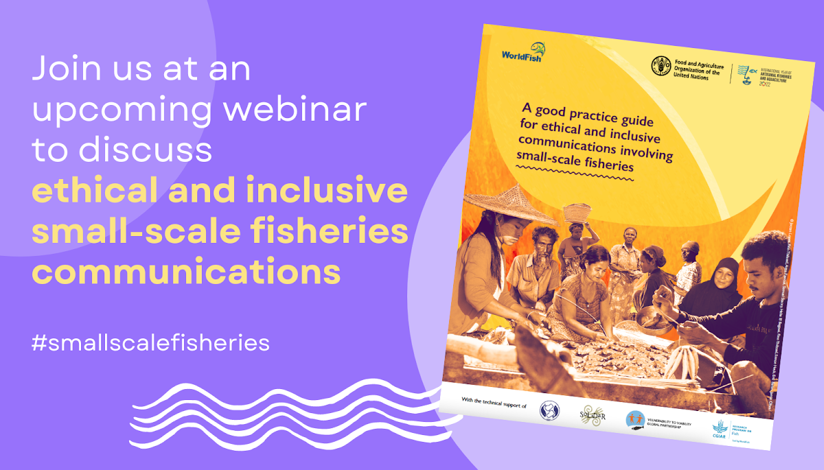 A good practice guide for ethical and inclusive communications involving small-scale fisheries