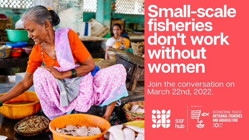 SSF Hub Presents: Fisher Voices on Women & Gender in Small-Scale Fisheries