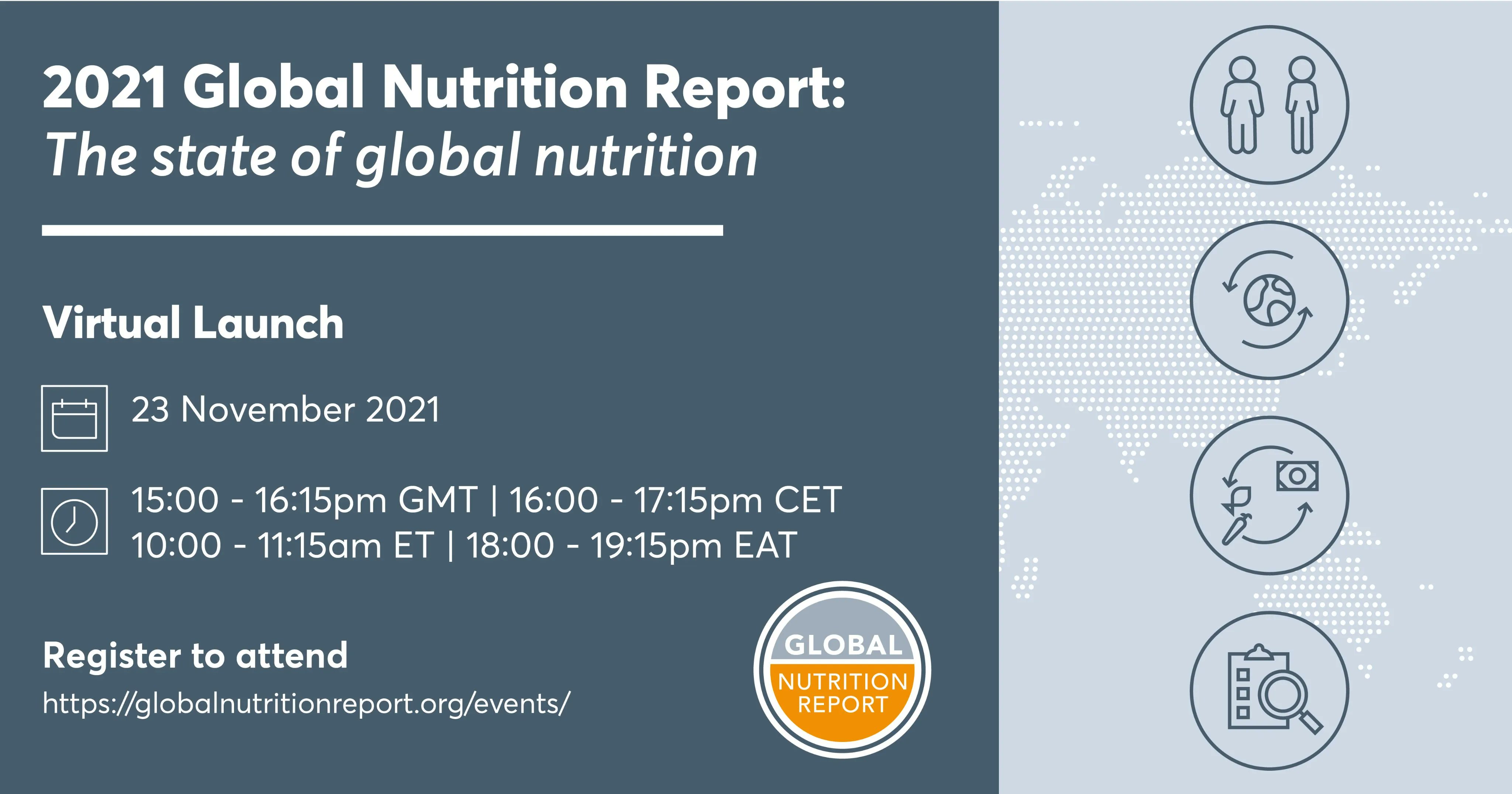 2021 Global Nutrition Report Virtual Launch: The state of global nutrition