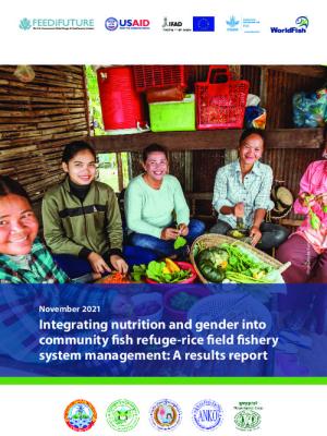 Integrating nutrition and gender into community fish refuge-rice field fishery system management: A results report