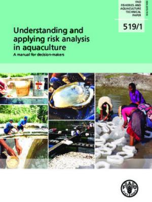 Understanding and applying risk analysis in aquaculture: a manual for decision-makers