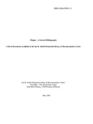 Tilapia: a selected bibliography. A list of documents available in the Ian R. Smith Memorial Library Documentation Center