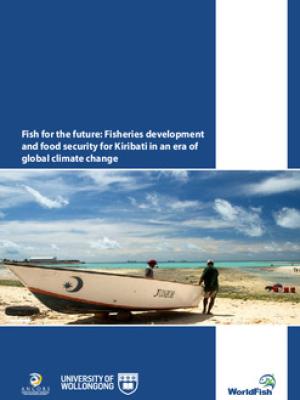 Fish for the future: Fisheries development and food security for Kiribati in an era of global climate change