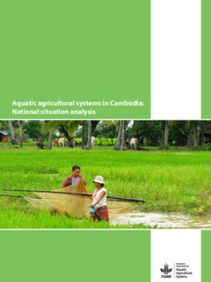 Aquatic agricultural systems in Cambodia: National situation analysis