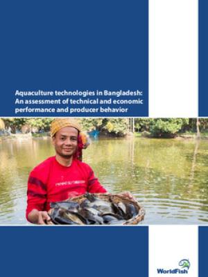 Aquaculture technologies in Bangladesh: An assessment of technical and economic performance and producer behavior