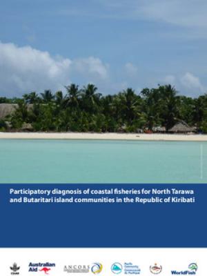 Participatory diagnosis of coastal fisheries for North Tarawa and Butaritari island communities in the Republic of Kiribati