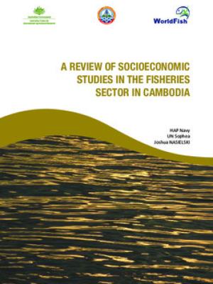 A review of socioeconomic studies in the fisheries sector in Cambodia