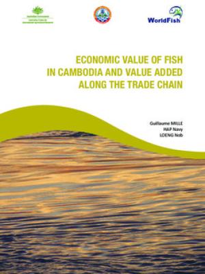 Economic value of fish in Cambodia and value added along the trade chain
