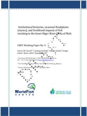 Institutional histories, seasonal floodplains (mares), and livelihood impacts of fish stocking in the Inner Niger River Delta of Mali
