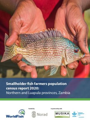 Smallholder fish farmers population census report 2020: Northern and Luapula provinces, Zambia