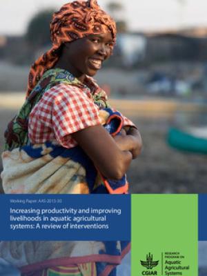 Increasing productivity and improving livelihoods in aquatic agricultural systems: A review of interventions